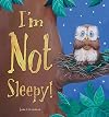 I'm Not Sleepy