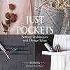 Just Pockets: Sewing Techniques and Design Ideas