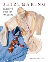 Shirtmaking: Developing Skills For Fine Sewing