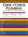 Code Check Plumbing: A Field Guide to the Plumbing Codes