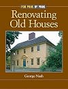 Renovating Old Houses: Bringing New Life to Vintage Homes (For Pros By Pros)