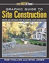 Graphic Guide to Site Construction: over 325 Details for Builders and Designers (For Pros by Pros)