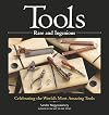 Tools Rare and Ingenious: Celebrating the World's Most Amazing Tools