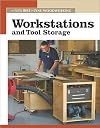 Workstations and Tool Storage: The New Best of Fine Woodworking