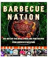 Barbecue Nation: 350 Hot-Off-the-Grill, Tried-and-True Recipes from America's Backyard