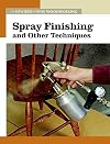 Spray Finishing and Other Techniques