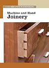 Machine and Hand Joinery (New Best of Fine Woodworking)