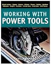 Working with Power Tools (New Best of Fine Woodworking)