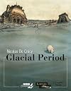 Glacial Period
