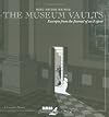 Museum Vaults: Excerpts from the Journal of an Expert