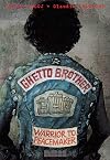 Ghetto Brother: Warrior to Peacemaker (Biographies)