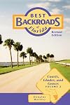 Best Backroads of Florida Coasts,Glades,and Groves Vol. 2