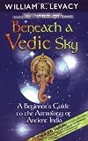 Beneath A Vedic Sky