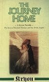The Journey Home: A Kryon Parable, The Story of Michael Thomas and the Seven Angels