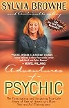 Adventures of a Psychic: A Fascinating and Inspiring True-Life Story of One of America's Most Successful Clairvoyants