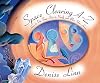 Space Clearing A-Z : How to Use Feng Shui to Purify and Bless Your Home