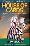 House of Cards: Hope for Gamblers and Their Families (Focus on the Family)