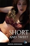 Short and Sweet: Original Novellas by Erotica's Hottest Writers