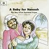 A Baby for Hannah: The Story of an Answered Prayer (God Loves Me)