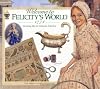 Welcome to Felicity's World, 1774: Growing Up in Colonial America