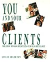 You and Your Clients: Human Relations for Cosmetology