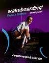 Wakeboarding!: Throw a Tantrum (Extreme Sports)