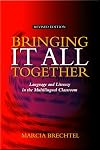 Bringing It All Together:An Integrated Whole Language Approach for the Multilingual Classroom