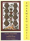Pharmako/Gnosis: Plant Teachers and the Poison Path - Dale Pendell