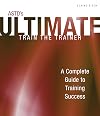 ASTD's Ultimate Train the Trainer (Astd Ultimate Series)