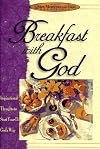 Breakfast With God (Quiet Moments With God)