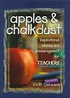 Apples & Chalkdust: Inspirational Stories and Encouragement for Teachers
