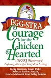 Eggstra Courage for the Chicken Hearted: More Heartfelt Stories to Encourage Confident Living