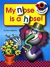 My Nose is a Hose! (Pop Into Phonics)