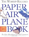 The World Record Paper Airplane Book