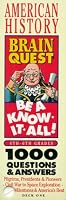 Brain Quest: American History : 1000 Questions & Answers/2 Decks of Cards/4Th-6Th Grades (Be a Know-It-All!)