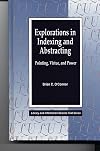 Explorations in Indexing and Abstracting: Pointing, Virtue, and Power