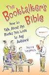 The Booktalker's Bible: How to Talk About the Books You Love to Any Audience