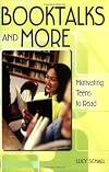 Booktalks and More: Motivating Teens to Read