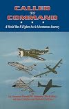 Called to Command: WWII Fighter Ace's Adventure Journey