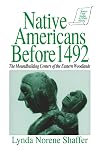 Native Americans Before 1492: The Moundbuilding Centers of the Eastern Woodlands (Sources and Studies in World History)