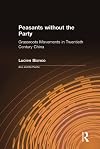 Peasants Without the Party: Grass-Root Movements in Twentieth-Century China