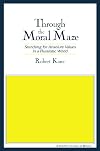 Through the Moral Maze: Searching for Absolute Values in a Pluralistic World