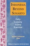 Indonesia Beyond Suharto: Polity, Economy, Society, Transition (Asia & the Pacific)