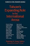 Taiwan's expanding role in the international arena