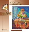 40 Top Tools for Manufacturers: A Guide for Implementing Powerful Improvement: A Guide for Implementing Powerful Improvement Activities (Tool Navigator)