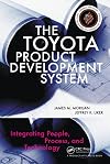 The Toyota Product Development System: Integrating People, Process And Technology