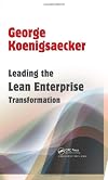 Leading the Lean Enterprise Transformation
