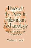 Through the Ages in Palestinian Archaeology: An Introductory Handbook