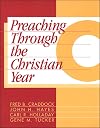 Preaching through the Christian year : Year C: a comprehensive commentary on the lectionary