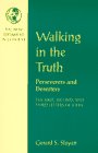 Walking in the Truth: Perseverers and Deserters: The First, Second, and Third Letters of John (NT in Context Commentaries)